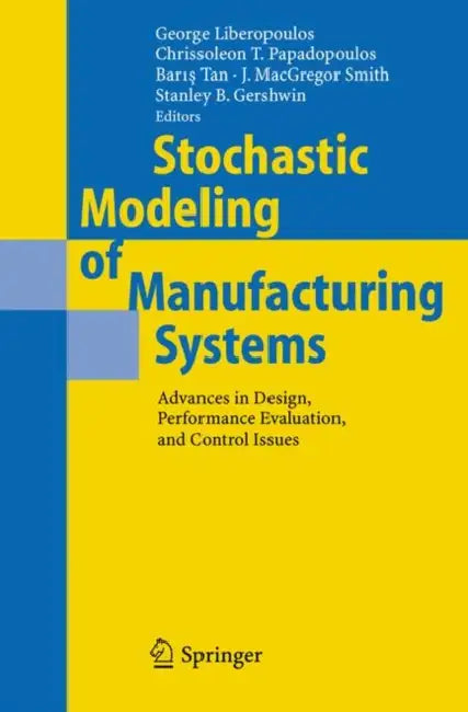 Stochastic Modeling of Manufacturing Systems (English, George Liberopoulos | Chrissoleon T. Papadopoulos | Barış Tan)
