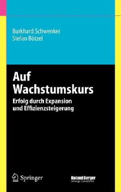 Auf Wachstumskurs (English, Burkhard Schwenker | Stefan Bötzel)