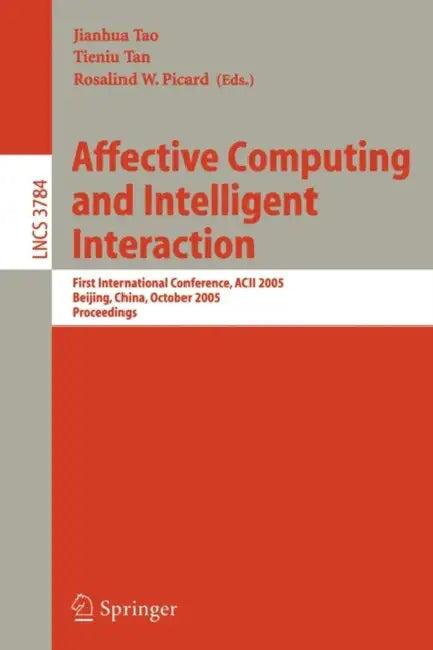 Affective Computing and Intelligent Interaction (English, Jianhua Tao | Tieniu Tan | Rosalind W. Picard)