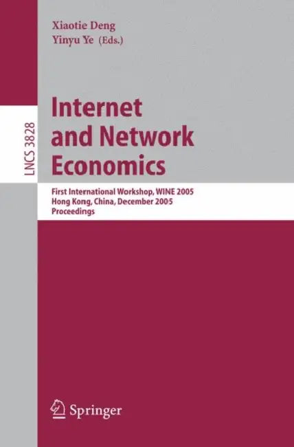 Internet and Network Economics (English, Xiaotie Deng | Yinyu Ye)