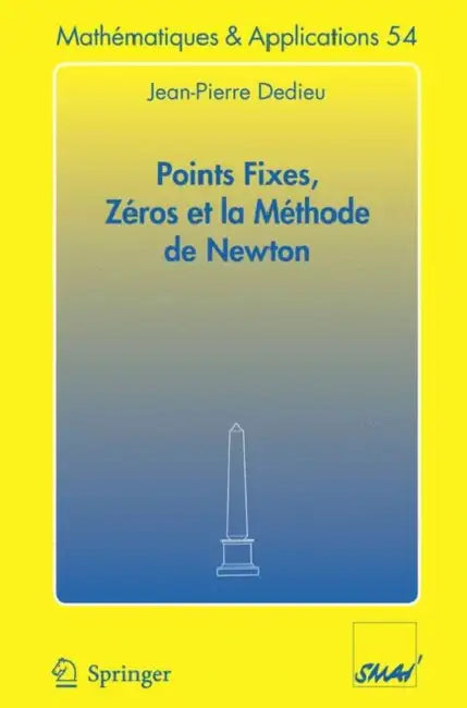 Points Fixes, Zéros Et La Méthode de Newton (English, Thomas Dedieu)