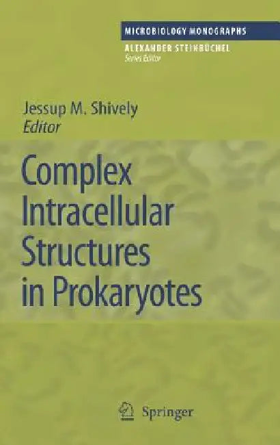 Complex Intracellular Structures in Prokaryotes (English, Jessup M. Shively)