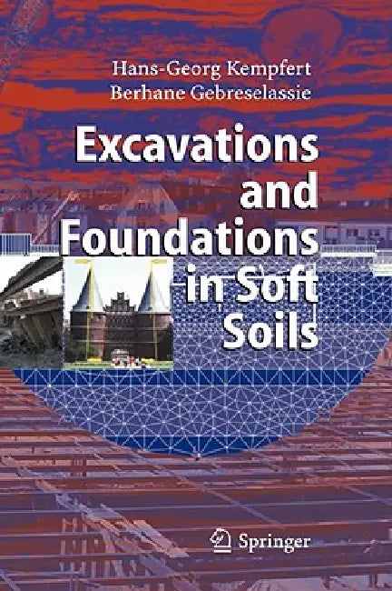 Excavations and Foundations in Soft Soils (English, Hans-Georg Kempfert | Berhane Gebreselassie)