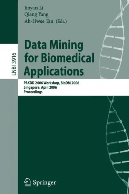 Data Mining for Biomedical Applications (English, Jinyan Li | Qiang Yang | Ah-Hwee Tan)