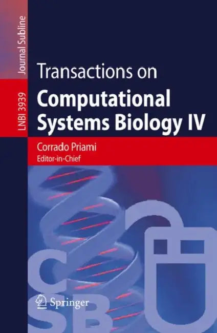 Transactions on Computational Systems Biology IV (English, Luca Cardelli | Corrado Priami | Stephen Emmott)