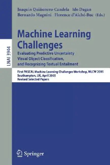 Machine Learning Challenges (English, Joaquin Quinonero-Candela | Ido Dagan | Bernardo Magnini)