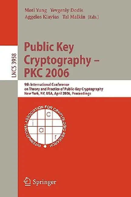 Public Key Cryptography - Pkc 2006 (English, Moti Yung | Yevgeniy Dodis | Aggelos Kiayias)