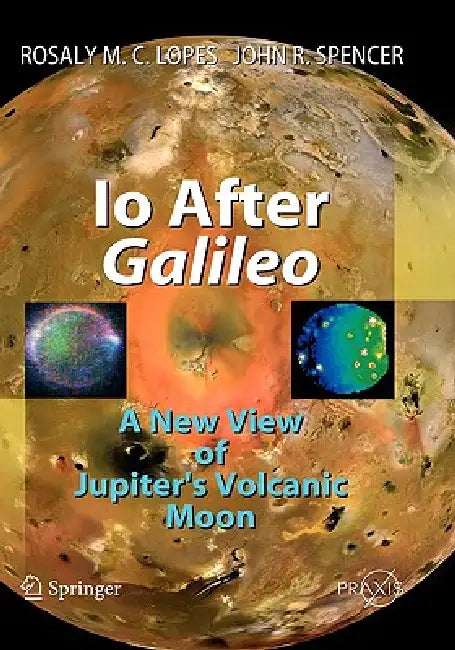 IO After Galileo (English, Rosaly M. C. Lopes | John R. Spencer)