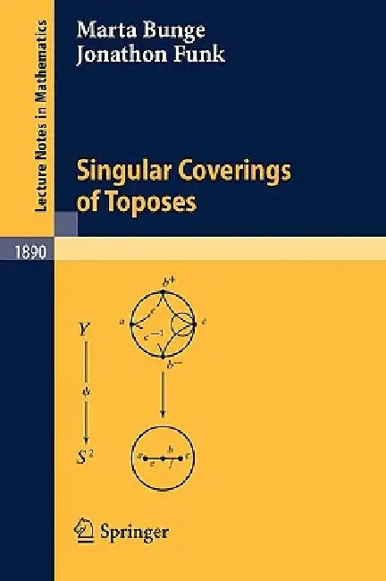Singular Coverings of Toposes (English, Marta Bunge | Jonathon Funk)
