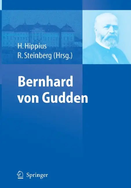 Bernhard Von Gudden (English, Hanns Hippius | Reinhard Steinberg)