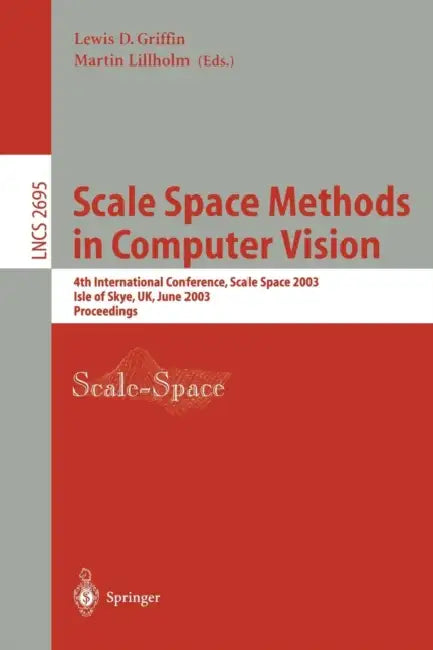 Scale Space Methods in Computer Vision (English, Lewis D. Griffin | Martin Lillholm)