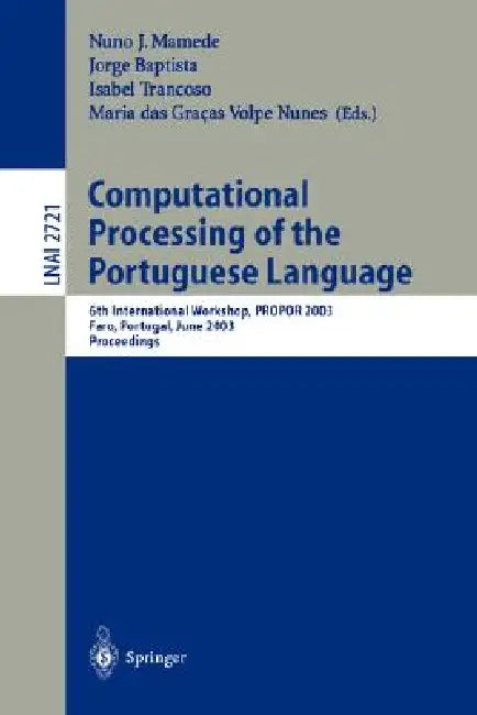 Computational Processing of the Portuguese Language (English, Nuno J. Mamede | Jorge Baptista | Isabel Trancoso)