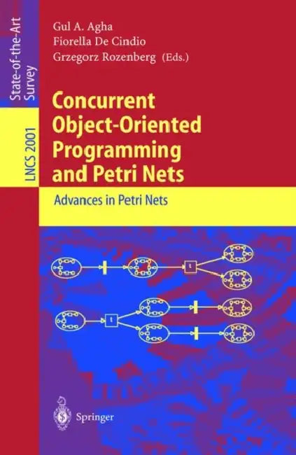 Concurrent Object-Oriented Programming and Petri Nets (English, Gul a. Agha | Fiorella De Cindio | Grzegorz Rozenberg)