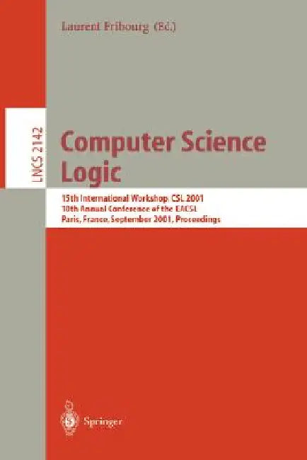 Computer Science Logic (English, Laurent Fribourg)