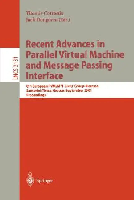 Recent Advances in Parallel Virtual Machine and Message Passing Interface (English, Yiannis Cotronis | Jack Dongarra)