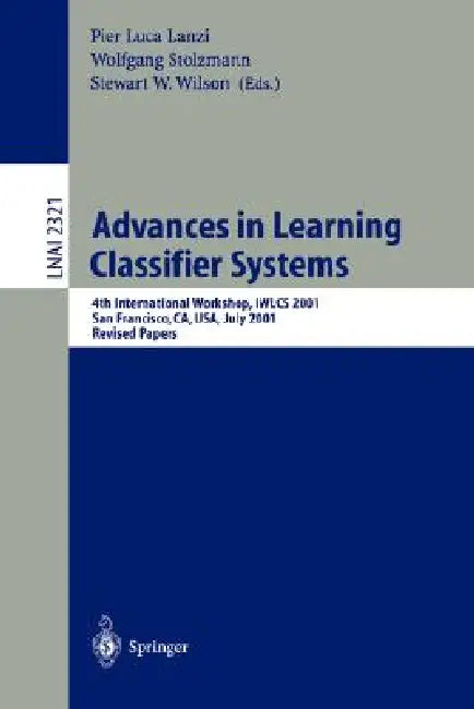 Advances in Learning Classifier Systems (English, Pier L. Lanzi | Wolfgang Stolzmann | Stewart W. Wilson)
