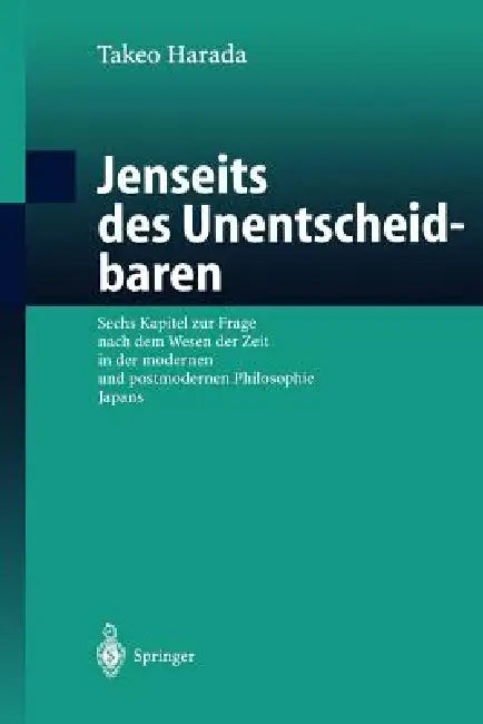 Jenseits Des Unentscheidbaren (English, Takeo Harada)
