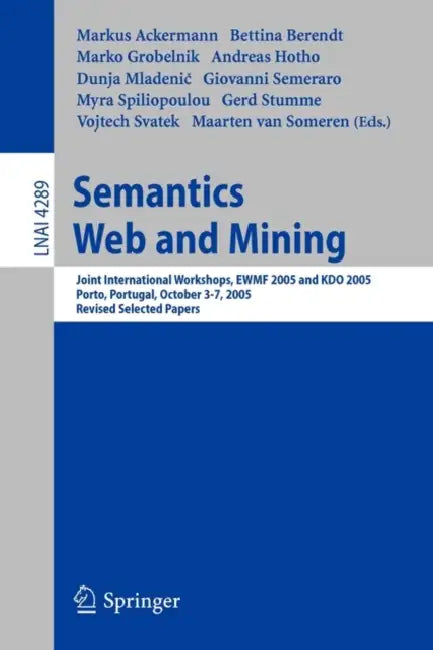 Semantics, Web and Mining (English, Markus Ackermann | Bettina Berendt | Marko Grobelnik)