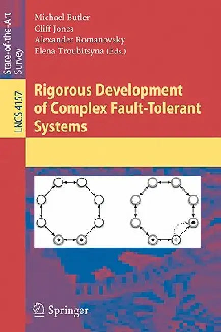 Rigorous Development of Complex Fault-Tolerant Systems (English, Michael Butler | Cliff Jones | Alexander Romanovsky)