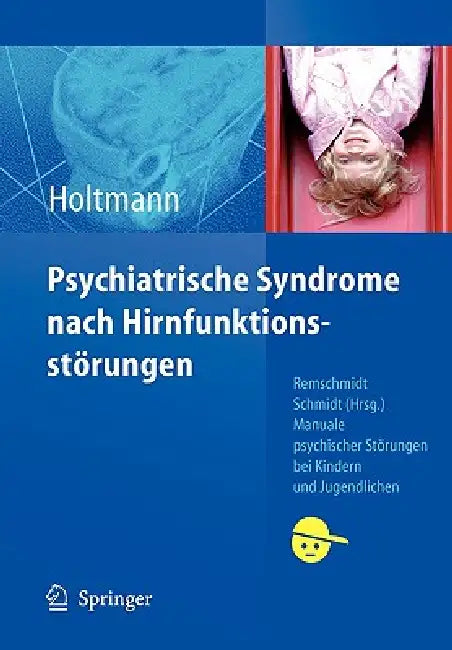 Psychiatrische Syndrome Nach Hirnfunktionsstörungen (English, Martin Holtmann)