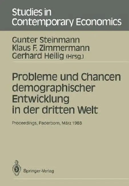 Probleme Und Chancen Demographischer Entwicklung in Der Dritten Welt (English, Gunter Steinmann | Klaus F. Zimmermann | Gerhard Heilig)