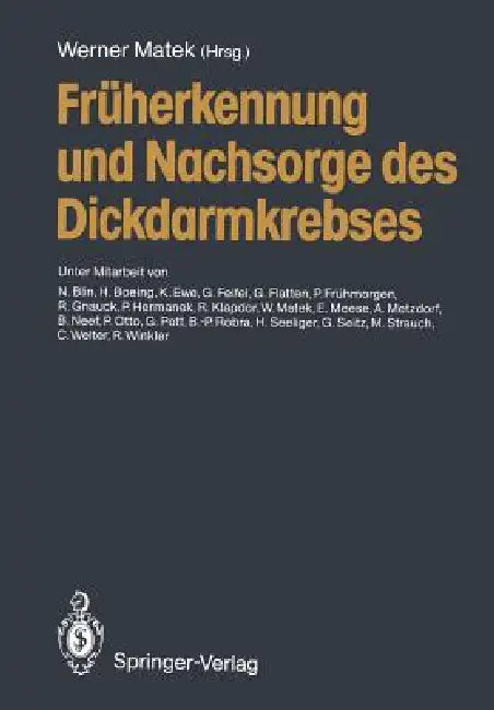 Früherkennung Und Nachsorge Des Dickdarmkrebses (English, N. Blin | Werner Matek | H. Boeing)