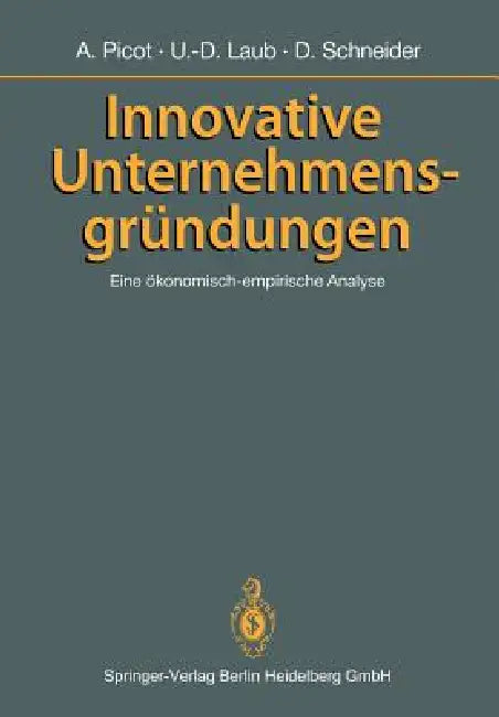 Innovative Unternehmensgründungen (English, Ulf-Dieter Laub | Dietram Schneider)