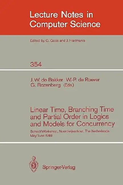 Linear Time, Branching Time and Partial Order in Logics and Models for Concurrency (English, Jacobus W. De Bakker | Willem-Paul de Roever | Grzegorz Rozenberg)
