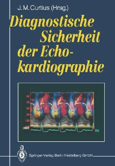 Diagnostische Sicherheit Der Echokardiographie (English, J. M. Curtius)