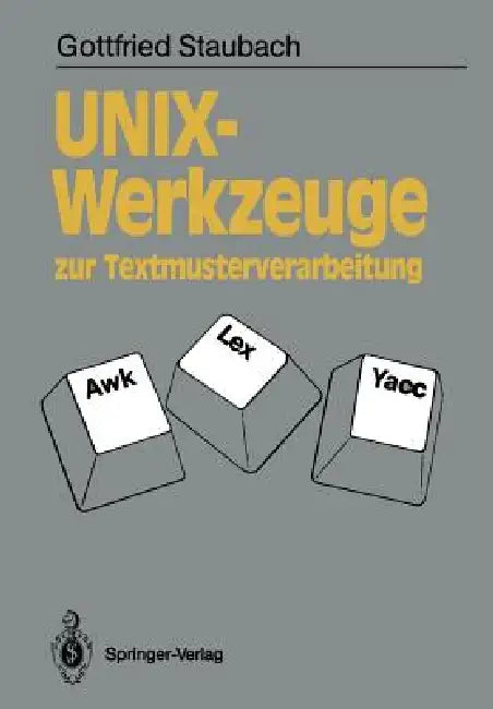Unix-Werkzeuge Zur Textmusterverarbeitung (English, Gottfried Staubach)