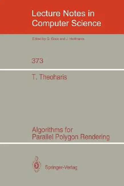 Algorithms for Parallel Polygon Rendering (English, Theoharis Theoharis)