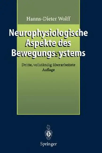 Neurophysiologische Aspekte Des Bewegungssystems (English, Hanns-Dieter Wolff)