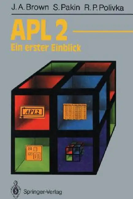 Apl2: Ein Erster Einblick (English, James A. Brown | Heinz A. Badior | Sandra Pakin)