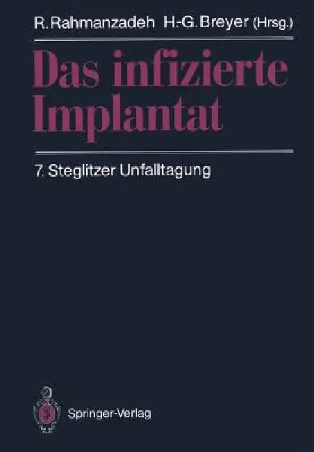 Das Infizierte Implantat (English, R. Rahmanzadeh | H. -G Breyer)