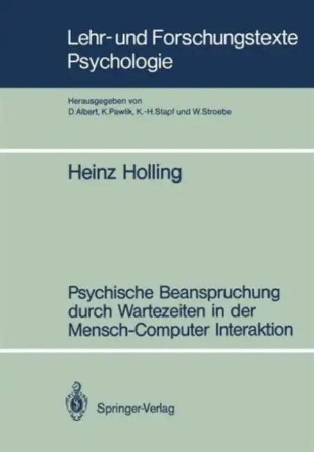 Psychische Beanspruchung Durch Wartezeiten in Der Mensch-Computer Interaktion (English, Heinz Holling)