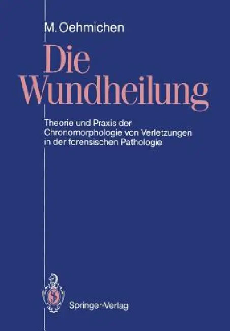 Die Wundheilung (English, Manfred Oehmichen)