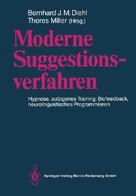 Moderne Suggestionsverfahren (English, Bernhard J. M. Diehl | Theres Miller)
