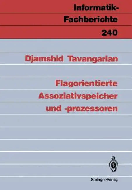 Flagorientierte Assoziativspeicher Und -Prozessoren (English, Djamshid Tavangarian)