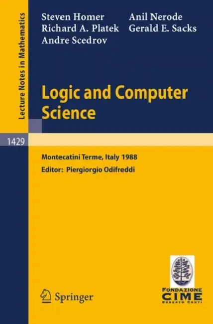 Logic and Computer Science (English, Steven Homer | Piergiorgio Odifreddi | Anil Nerode)