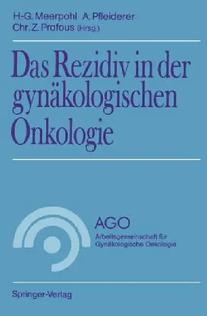 Das Rezidiv in Der Gynäkologischen Onkologie (English, Hans-Gerd Meerpohl | Albrecht Pfleiderer | Christian Z. Profous)