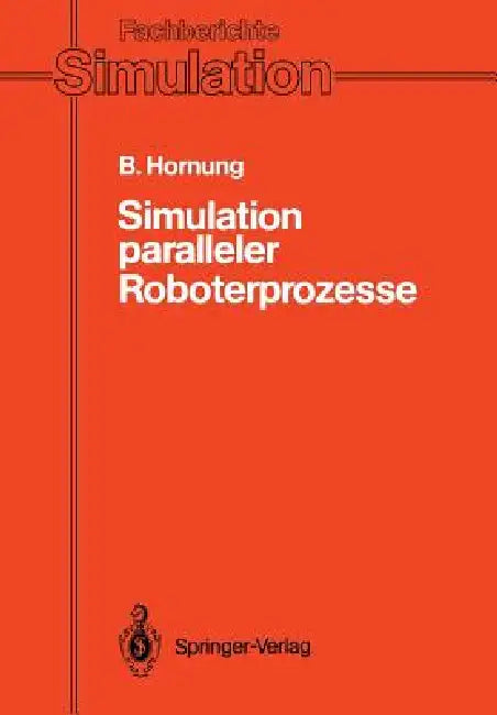 Simulation Paralleler Roboterprozesse (English, Bernhard Hornung)