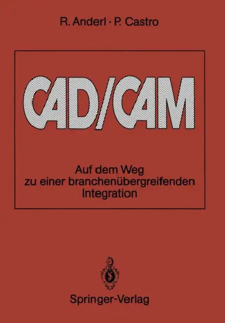 Cad/CAM (English, Reiner Anderl | Pablo Castro)