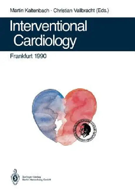 Interventional Cardiology Frankfurt 1990 (English, Martin Kaltenbach | Christian Vallbracht)