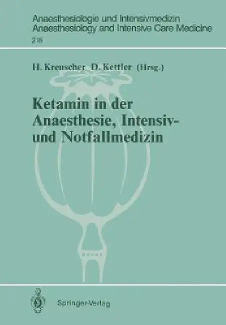 Ketamin in Der Anaesthesie, Intensiv- Und Notfallmedizin (English, Hermann Kreuscher | Dietrich Kettler)