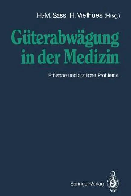 Güterabwägung in Der Medizin (English, Hans-Martin Sass | F. Böckle | Herbert Viefhues)