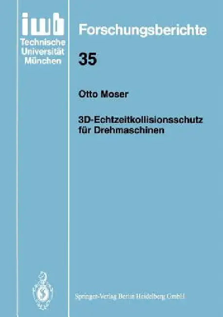 3d-Echtzeitkollisionsschutz Für Drehmaschinen (English, Otto Moser)
