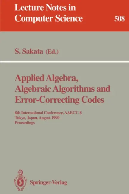 Applied Algebra, Algebraic Algorithms and Error-Correcting Codes (English, Shojiro Sakata)