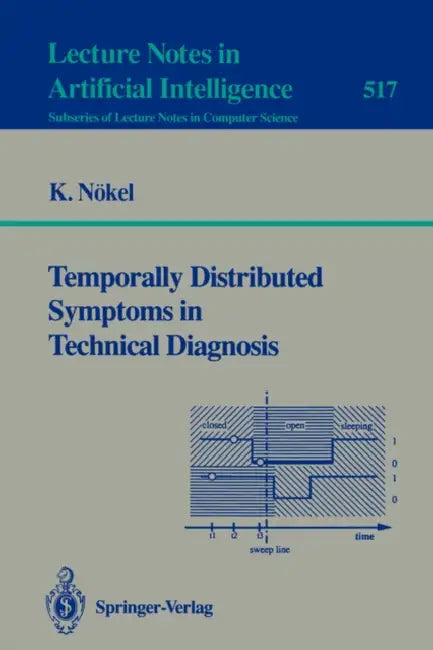 Temporally Distributed Symptoms in Technical Diagnosis (English, Klaus Nökel)