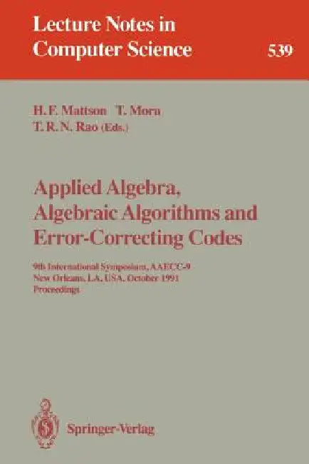 Applied Algebra, Algebraic Algorithms and Error-Correcting Codes (English, Harold F. Mattson | Teo Mora | T. R. N. Rao)