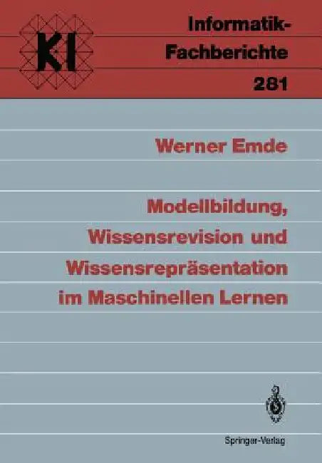 Modellbildung, Wissensrevision Und Wissensrepräsentation Im Maschinellen Lernen (English, Werner Emde)